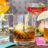 Chill The F*ck Out Rocks Glass