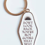 Don't Look Back Keychain
