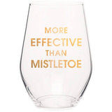 More Effective Than Mistletoe Stemless Wine Glass