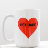 Hey Babe Mug