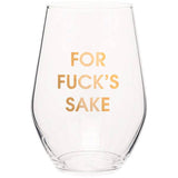 For F*ck's Sake Wine Glass