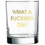 What a F*cking Day Rocks Glass