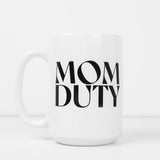 Mom Duty Mug